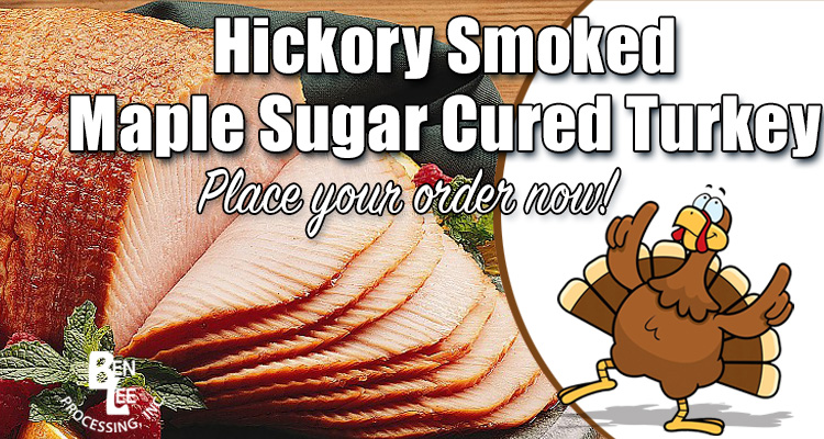 Hickory Smoked Maple Sugar Cured Turkey - Ben-Lee Processing, Inc. Atwood, KS